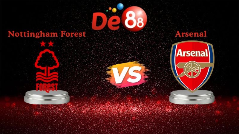 DE88 Soi kèo Nottingham Forest vs Arsenal 00h30 ngày 18/01/2026 - Ngoại Hạng Anh