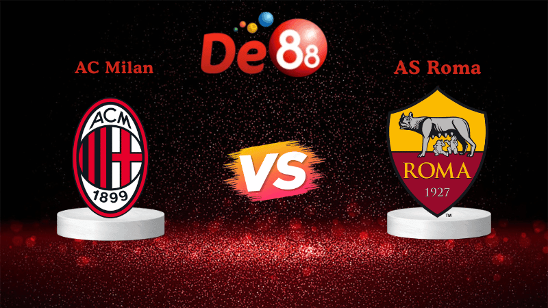DE88 Nhận định Soi kèo AC Milan vs AS Roma 02h45 ngày 03/11/2025 - Serie A