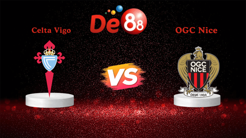DE88 Nhận định Soi kèo Celta Vigo vs OGC Nice 02h00 ngày 24/10/2025 - Europa League