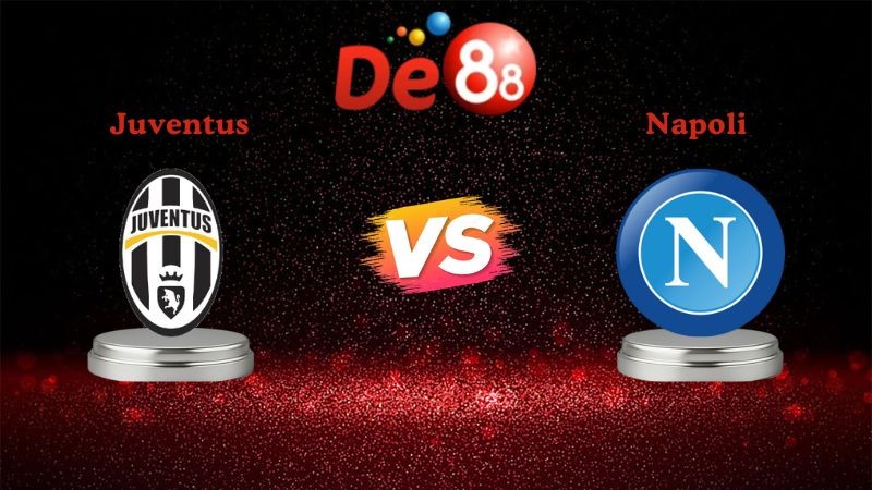 DE88 Soi kèo Juventus vs Napoli 00h00 ngày 26/01/2026 - Serie A