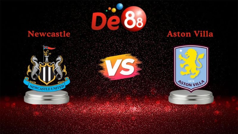 DE88 Soi kèo Newcastle vs Aston Villa 21h00 ngày 25/01/2026 - Ngoại Hạng Anh