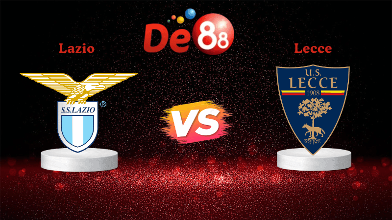 DE88 Nhận định Soi kèo Lazio vs Lecce 00h00 ngày 24/11/2025 - Serie A