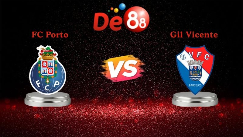 DE88 Soi kèo FC Porto vs Gil Vicente 03h15 ngày 27/01/2026 - VĐQG Bồ Đào Nha