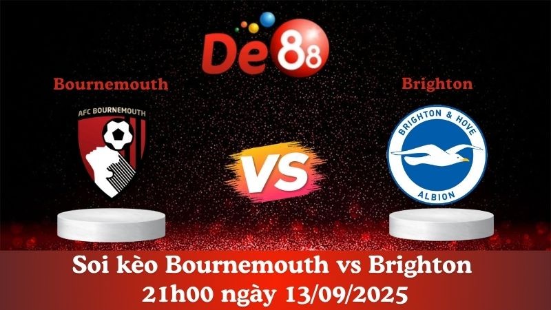 DE88 Soi kèo Bournemouth vs Brighton 21h00 ngày 13/09/2025  - Ngoại hạng Anh