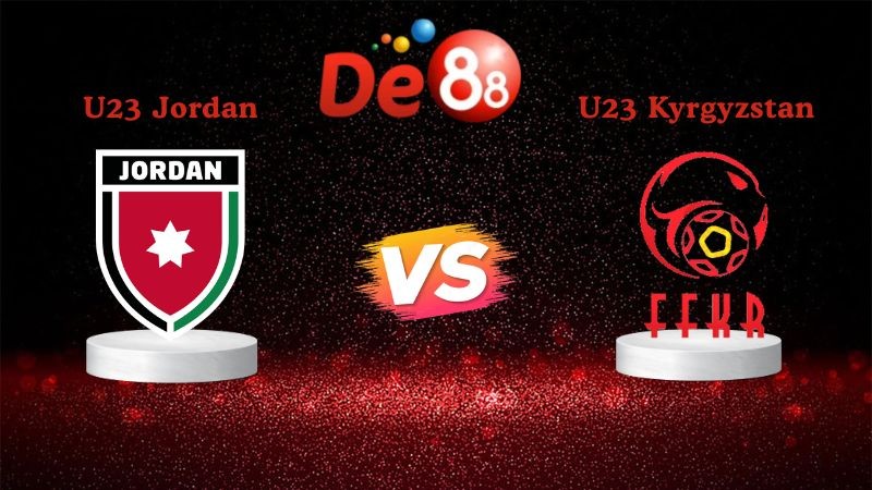 DE88 Soi kèo U23 Jordan vs U23 Kyrgyzstan 23h30 ngày 12/01/2026 - AFC Asian Cup U23