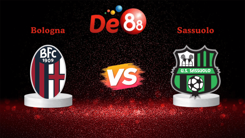 DE88 Nhận định soi kèo Bologna vs Sassuolo 00h00 ngày 29/12/2025 - Serie A