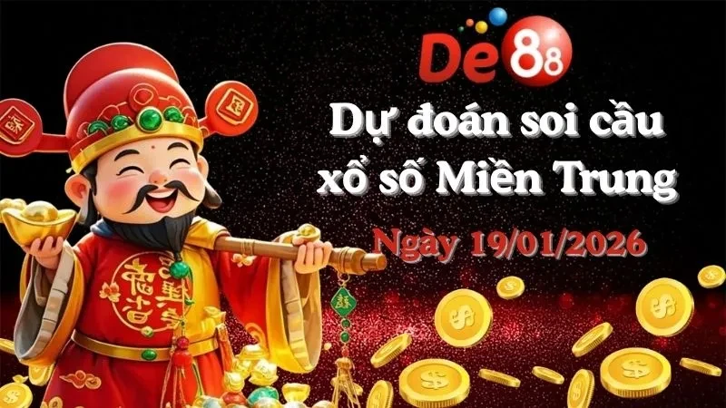 DE88 Dự đoán xổ số miền Trung hôm nay ngày 19/01/2026 [Trúng Chắc]