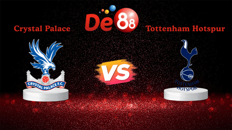 DE88 Nhận định soi kèo Crystal Palace vs Tottenham Hotspur 23h30 ngày 28/12/2025 - Ngoại Hạng Anh