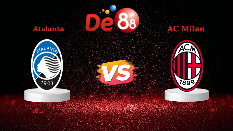 DE88 Nhận định Soi kèo Atalanta vs AC Milan 02h45 ngày 29/10/2025 - Serie A