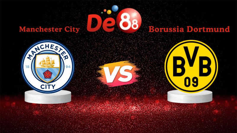 DE88 Nhận định soi kèo Manchester City vs Borussia Dortmund 03h00 ngày 06/11/2025 - Champions League