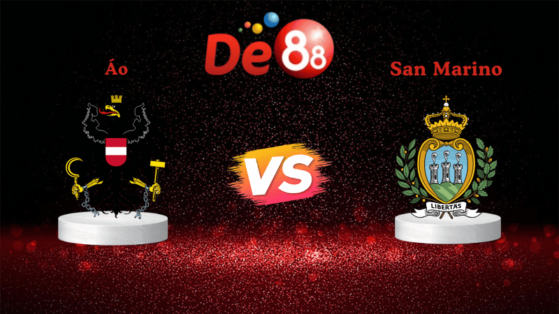 DE88 Soi kèo Áo vs San Marino 01h45 ngày 10/10/2025 - Vòng loại World Cup 2026
