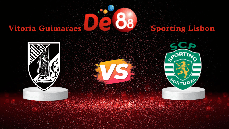 DE88 Nhận định soi kèo Vitoria Guimaraes vs Sporting Lisbon 03h45 ngày 24/12/2025 - VĐQG Bồ Đào Nha