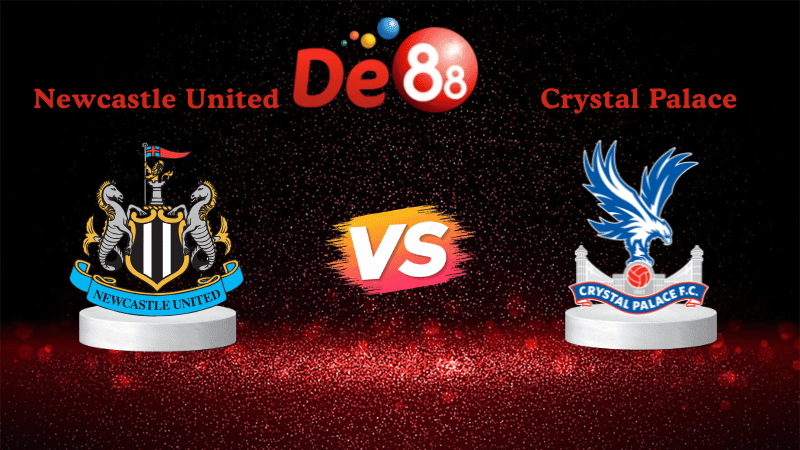 DE88 Nhận định soi kèo Newcastle United vs Crystal Palace 22h00 ngày 04/01/2026 - Ngoại Hạng Anh