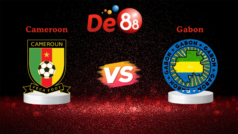 DE88 Nhận định soi kèo Cameroon vs Gabon 03h00 ngày 25/12/2025 - Cúp Bóng Đá Châu Phi