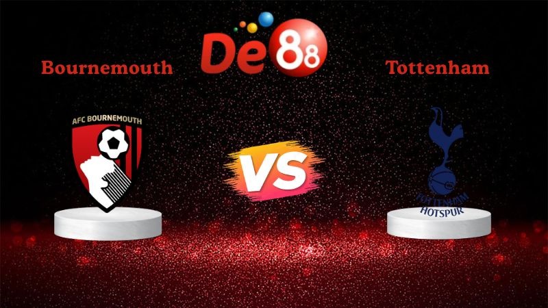 DE88 Soi kèo Bournemouth vs Tottenham 02h30 ngày 08/01/2026 - Ngoại Hạng Anh