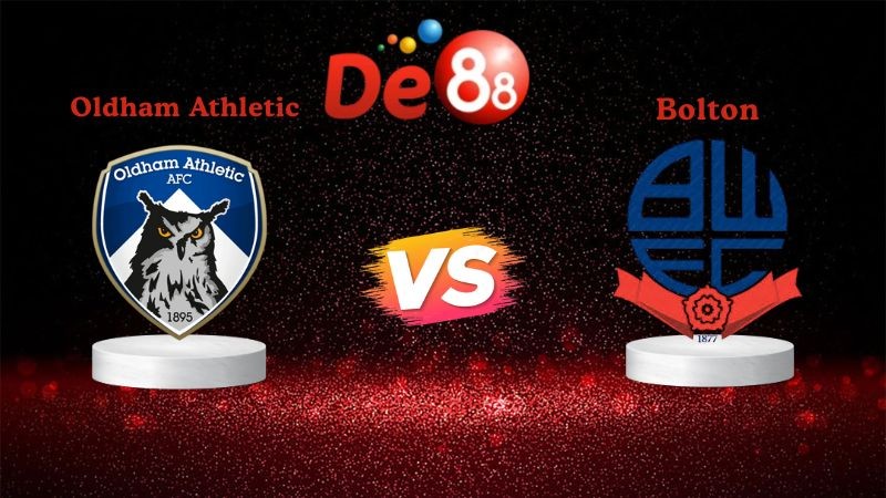 DE88 Nhận định soi kèo Oldham Athletic vs Bolton 02h00 ngày 12/11/2025 - Giải Anh