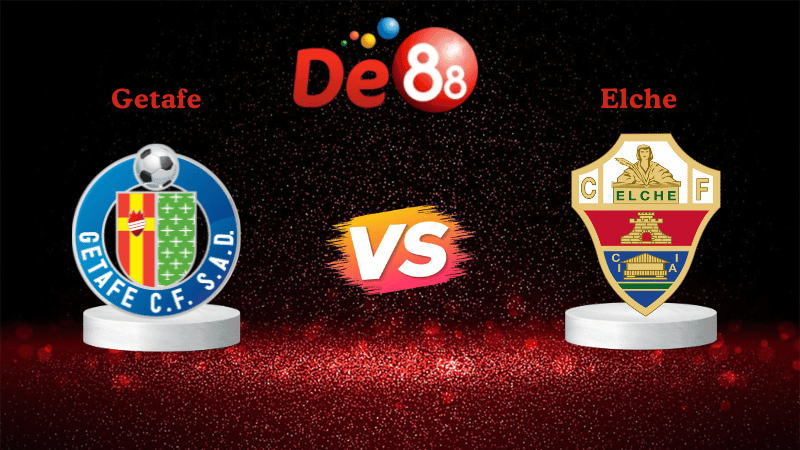DE88 Nhận định soi kèo Getafe vs Elche 03h00 ngày 29/11/2025 - La Liga