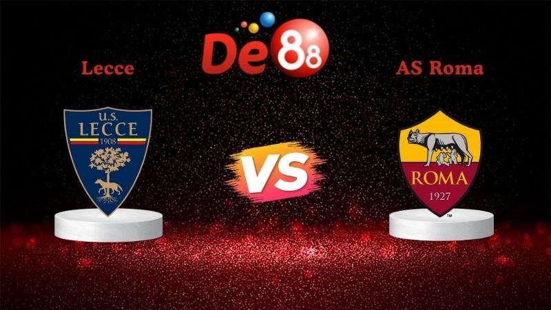 DE88 Soi kèo Lecce vs AS Roma 00h00 ngày 07/01/2026 - Serie A